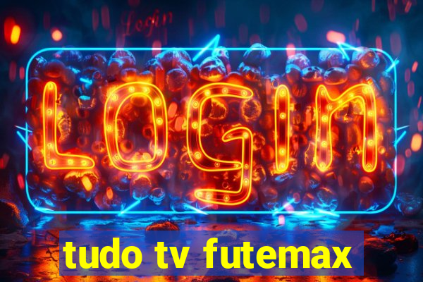 tudo tv futemax